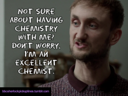 bbcsherlockpickuplines:  â€œNot sure about having chemistry
