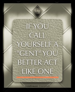 gentlemansessentials:  Truth     Gentleman’s Essentials 
