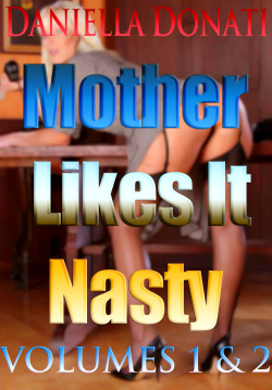 danielladonatitabooerotica:  Taken from Mother Likes It Nasty