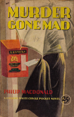 Murder Gone Mad, by Philip Macdonald (Wm. Collins & Sons,