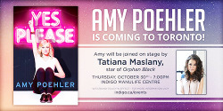 :  Amy Poehler is coming to Toronto this Thursday & will