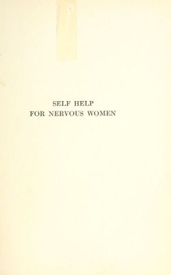 nemfrog:  Title page _Self help for nervous women_ 1909 