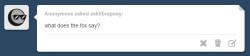 asklibrapony:  “what does the fox say?” - Anon  Puppets.