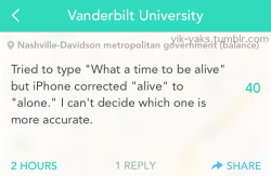 yik-yaks:  Follow Yik-Yaks for more.