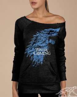 waycooltshirts:  Winter Is Coming Maniac Sweatshirt 