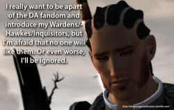 dragonageconfessions:  Confession: I really want to be apart