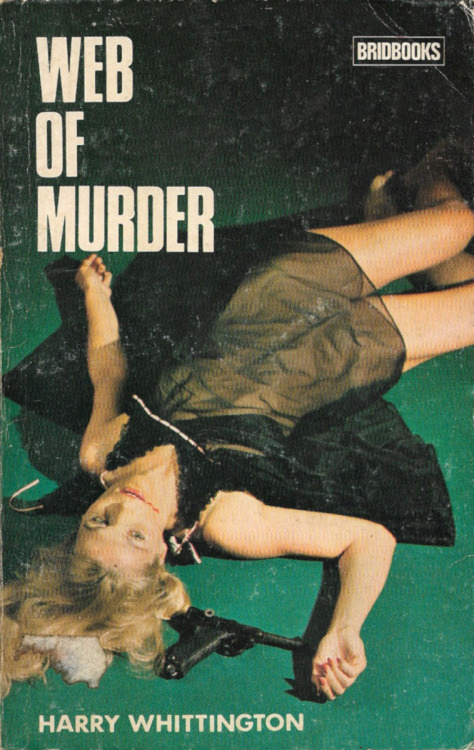 Web Of Murder, by Harry Whittington (Bridbooks, 1973).From a