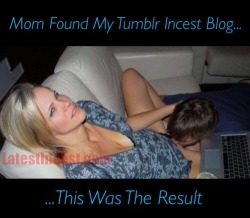 latest-incest:  I wonder if that’ll happen when she finds my