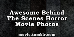 movie:  Awesome Behind The Scenes Horror Movie Photos - follow