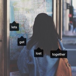 legalmeth:  let’s get lost together | more at @momentsweshared