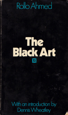 The Black Art, by Rollo Ahmed (Arrow Books, 1971).From a charity shop in Nottingham.