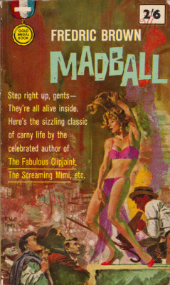 Madball, by Fredric Brown (Gold Medal, 1962). From Amazon.It looked like crystal, but it was only cheap glass, a come-on for the suckers who paid Doc to gaze into it and tell them tomorrow would be better. But tonight the madball might hold the secret