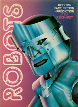 everythingsecondhand:Robots: Fact, Fiction + Prediction, by Jasia