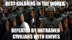 gameoflaugh:  The Unsullied in the show are useless http://gameoflaughs.com/