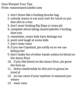 vanswarped:  here they are, warped tour tips. rules to come later