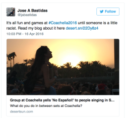 micdotcom:  White Coachella attendees shout “No Español!”