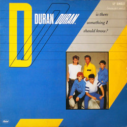 vinyloid:  Duran Duran - Is There Something I Should Know (Monster