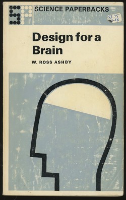 jellobiafrasays:Design for a Brain (1972 ed.)