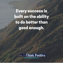 thinkpositive2:  Every success is built on the ability to do