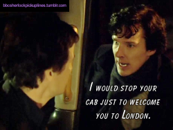 &ldquo;I would stop your cab just to welcome you to London.&rdquo;