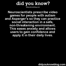 did-you-kno:  Neuroscientists prescribe video games for people