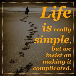 http://unote.co/n/8jEwNd4q7Ez/life-really-simple-we-insist-making-it-complicated