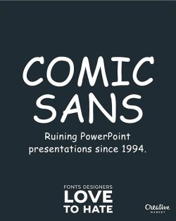 tastefullyoffensive:  Fonts Designers Love to Hate by Creative