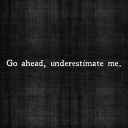 Go right ahead. The only person that needs to believe in me is