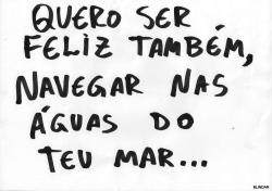 Passei a vida inteira esperando por Ela.