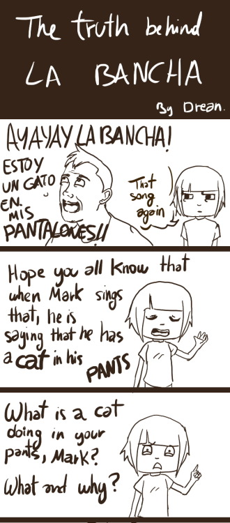 cossus:  THE TRUTH BEHINF LA BANCHA Click here to see on Deviantart with FULL QUALITY! Sorry Mark, sorry everyone. I uploaded this a few days ago BUT people couldn’t read it well because Tumblr made the drawing smaller. Now I post it again in three
