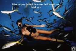 holynakedness:  Isaiah 43:2 When you pass through the waters,