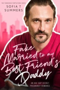 Ũ.99 New Release ~ Fake Married to My Best Friend’s Daddy