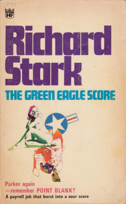 The Green Eagle Score, by Richard Stark (Fawcett, 1968). From