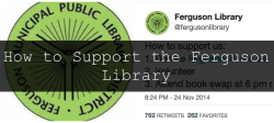 bookavore:  morerobots:  bookriot:  The Ferguson Public Library