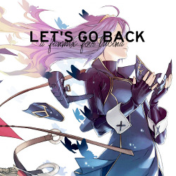 nightclimes:  ( LET’S GO BACK • lucina fanmix )imperial mammoth