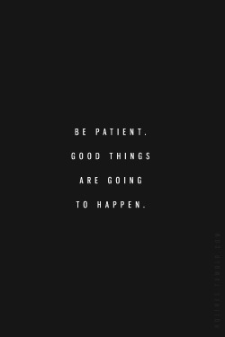 howlvalley:  Be Patient.