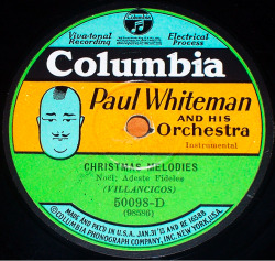 classicwaxxx:  Paul Whiteman And His Orchestra “Christmas Melodies”