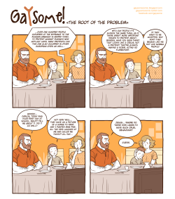 gaysomecomic:  37. The root of the problem.(Special thanks to