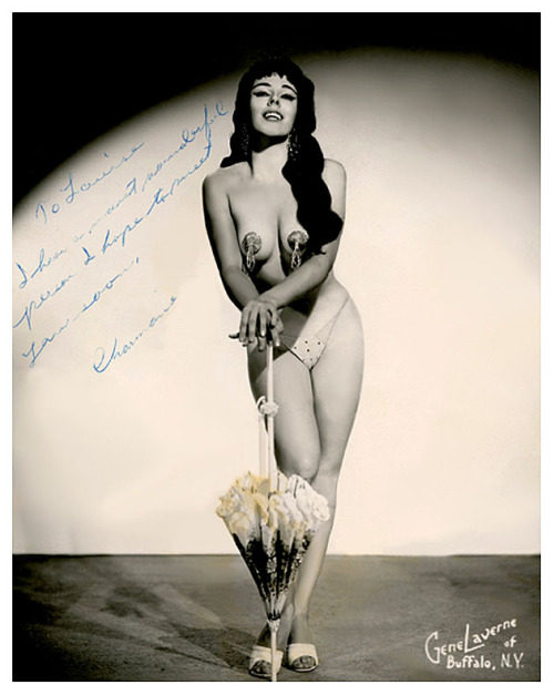   Charmaine       Vintage promo photo personalized to the mother of Burlesque emcee and entertainer, Bucky Conrad: “To Louise  — I hear you’re just a wonderful person. I hope to meet you soon,  — Charmaine ”..  