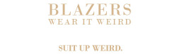 suitupweird:  Inspiration | Blazers | Wear It Weird