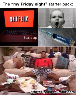 starter-packs:  The “my Friday night” starter pack