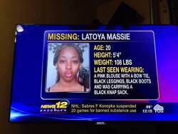 adamcansuckme:  LaToya Massie is missing from Bklyn, NY. Anyone