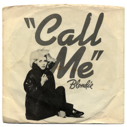 80srecordparty:  Call Me b/w Call Me (Instrumental)Blondie,