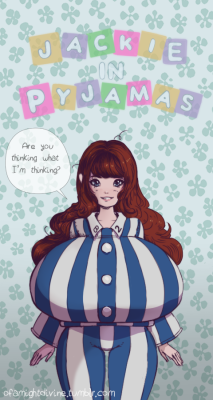 ofamightdivine:  Continuing the suggestions for ’what should Jackie wear?’ @shinarusayuno, thanks sayu for suggesting pyjamas :3It reminded me a lot of that banana show, I couldn’t pass the chance :’D ohgodwhatamIdoingwithmylife Jackie and the