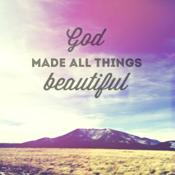 liveloveforgod:  God Made You.  You Are Beautiful! 
