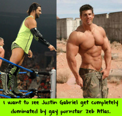 wwewrestlingsexconfessions:  I want to see Justin Gabriel get