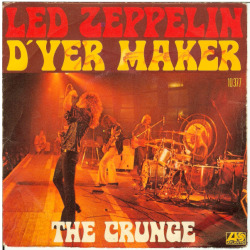 classicwaxxx:  Led Zeppelin “D’yer Maker” / “The Crunge”