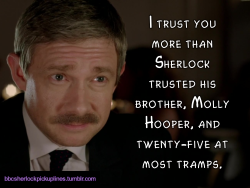 â€œI trust you more than Sherlock trusted his brother, Molly