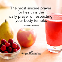 bryantmcgill:The most sincere prayer for health is the daily