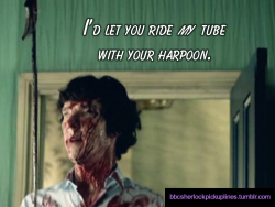 “I’d let you ride my tube with your harpoon.”
